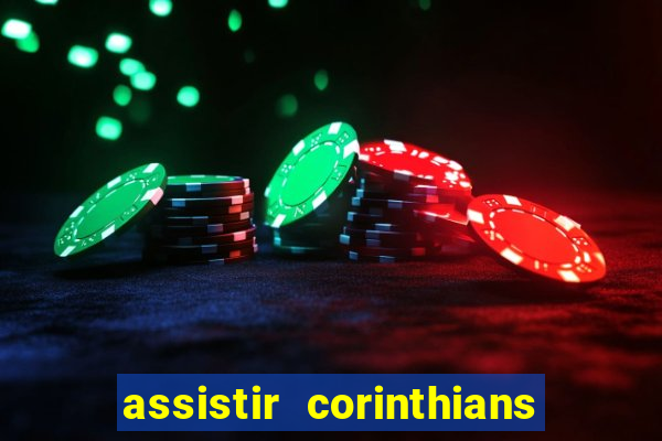 assistir corinthians x sao paulo ao vivo futemax